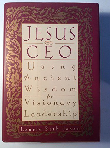 Jesus, CEO Using Ancient Wisdom for Visionary Leadership