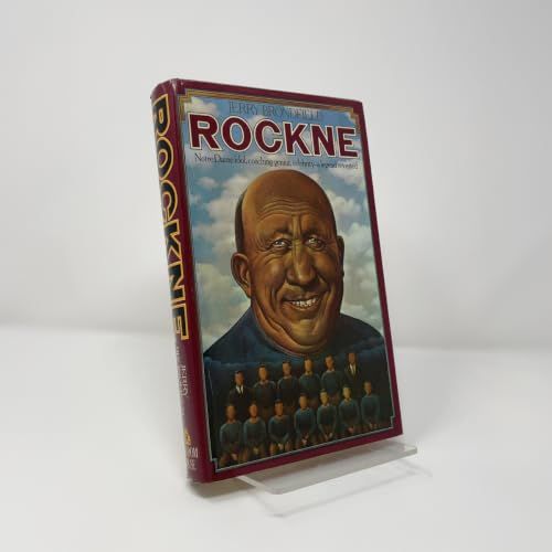 Rockne, the Coach, the Man, the Legend