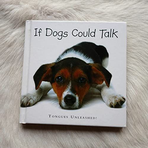 If Dogs Could Talk - Tongues Unleashed!