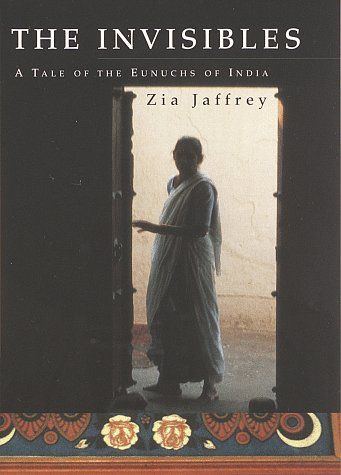 Invisibles - A Tale of the Eunuchs of India