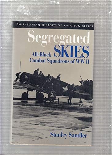 SEGREGATED SKIES (SMITHSONIAN HISTORY OF AVIATION AND SPACEFLIGHT SERIES)