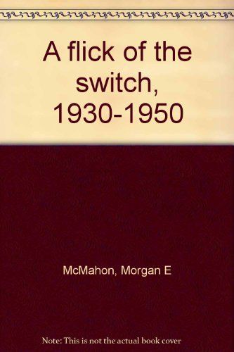 Flick of Switch 1930 - 1950