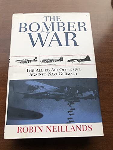 Bomber War Allied Air Offensive Against Nazi Germany