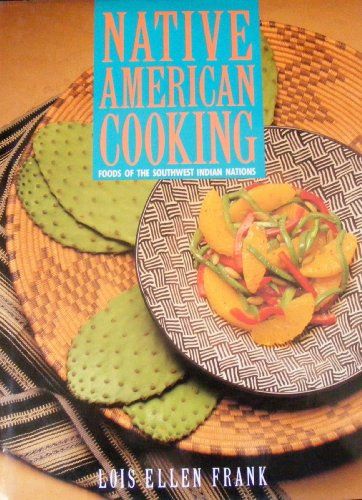 Native American Cooking - Foods of the Southwest Indian Nations