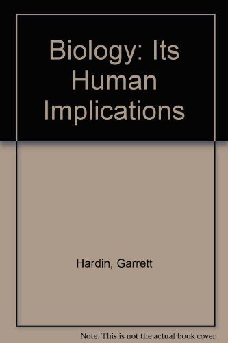 Biology - Its Principles and Implications