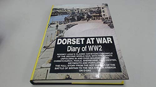 Dorset at War Diary of WW2