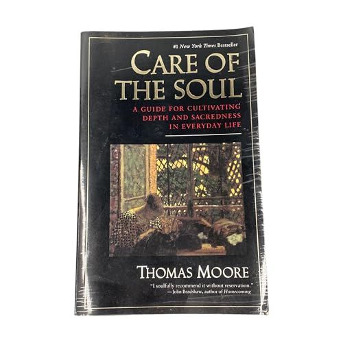 Care of the Soul Guide for Cultivating Depth and Sacredness in Everyday Life, A