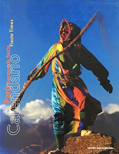 Calendario - Peru Tiempos de Fiesta/Fiesta Times (English and Spanish Edition)