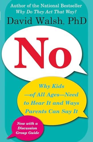 No - Why Kids - - of All Ages - - Need to Hear It and Ways Parents Can Say It