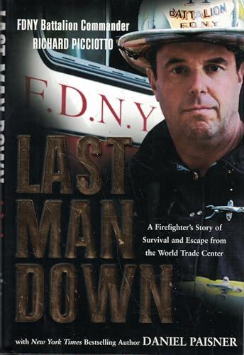 Last Man Down - A Firefighter's Story of Survival and Escape from the World Trade Center