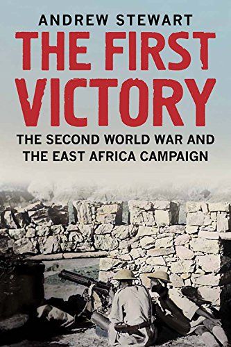 First Victory Second World War and the East Africa Campaign