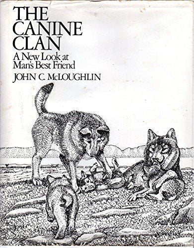 Canine Clan - A New Look at Man's Best Friend