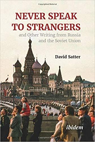 Never Speak to Strangers and Other Writing From Russia and the Soviet Union
