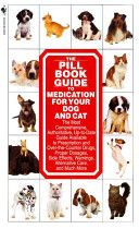 Pill Book Guide to Medication For Your Dog and Cat