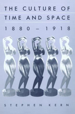 Culture of Time and Space, 1880 - 1918