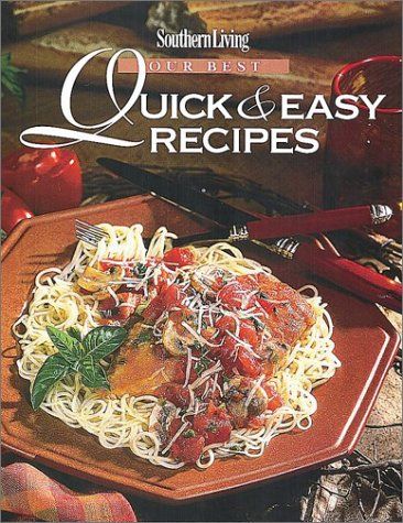 Our Best Quick & Easy Recipes (Our Best Recipes)