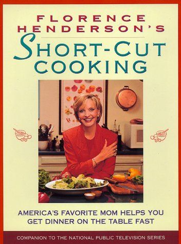 Florence Henderson's Short - Cut Cooking