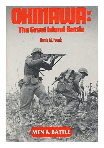 Okinawa - The Great Island Battle (Men and Battle)