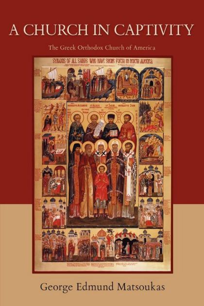 Church in Captivity - The Greek Orthodox Church of America (Softcover)