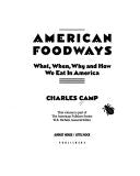 American Foodways - What, When, Why and How We Eat in America (American Folklore Series)