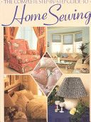 Complete Step - By - step Guide to Home Sewing