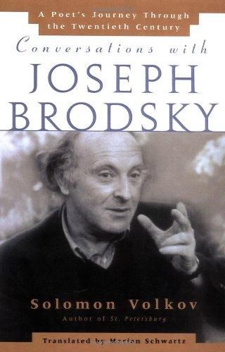 Conversations With Joseph Brodsky - A Poets Journey Through the Twentieth Century