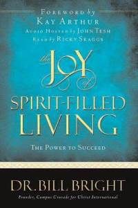 Joy of Spirit - Filled Living the Power to Succeed (Joy of Knowing God, Book 3)