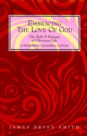 Embracing the Love of God - The Path and Promise of Christian Life