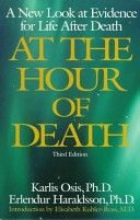 At The Hour of Death - A New Look At Evidence For Life After Death