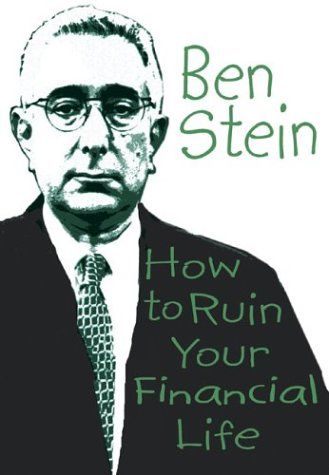 How to Ruin Your Financial Life