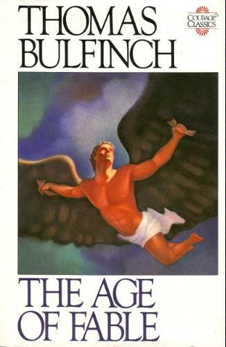 Bulfinch's Mythology - The Age of Fable