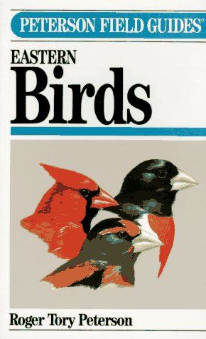 Field Guide to the Birds - of Eastern and Central North America (Peterson Field Guides)