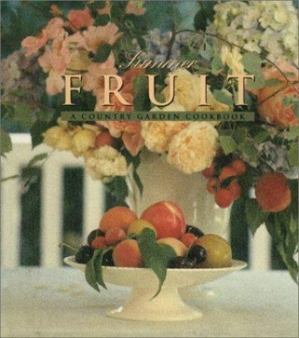 Country Garden Cookbook - Summer Fruit