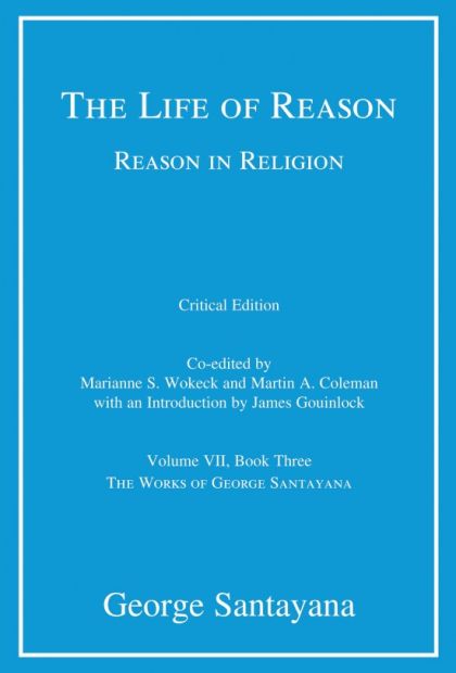 Reason in Religion (The Life of Reason, Vol 3)