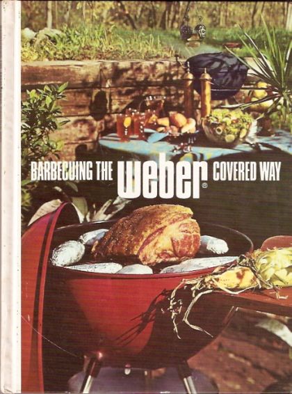 Barbecuing the Weber Covered Way