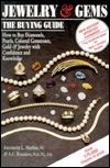 Jewelry & Gems, 2nd Edition - The Buying Guide, How to Buy Diamonds, Colored Gemstones, Pearls, Gold & Jewelry With Confidence & Knowledge