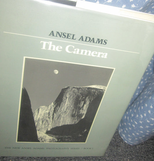 The Camera (New Ansel Adams Photography Series, Book 1)