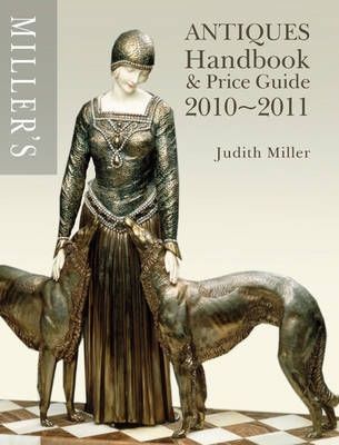Miller's Antiques Handbook & Price Guide 2010 - 2011
