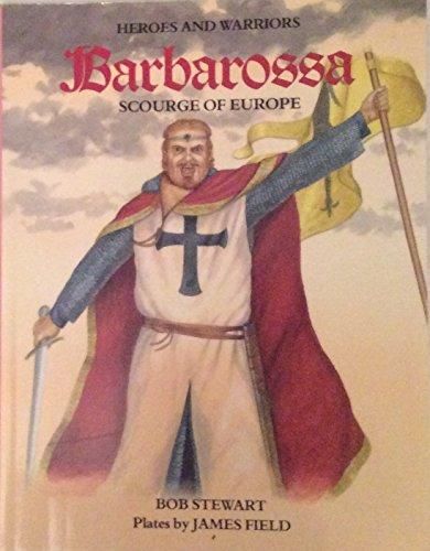 Barbarossa - Scourge of Europe (Heroes and Warriors)
