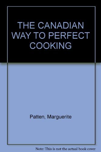 Canadian Way to Perfect Cooking