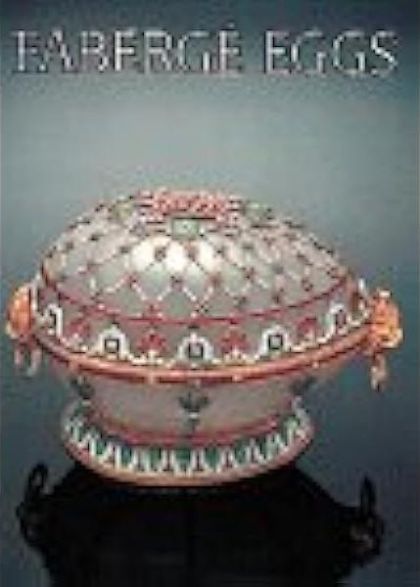 Faberge Eggs Imperial Russian Fantasies Poster Book
