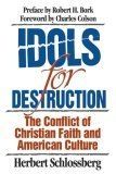Idols For Destruction - Christian Faith and Its Confrontation With American Society