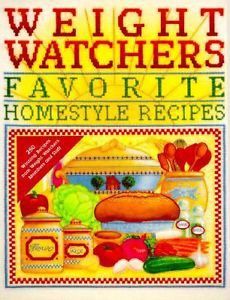 Weight Watchers' Favorite Homestyle Recipes - 250 Prize - winning Recipes From Weight Watchers Members and Staff