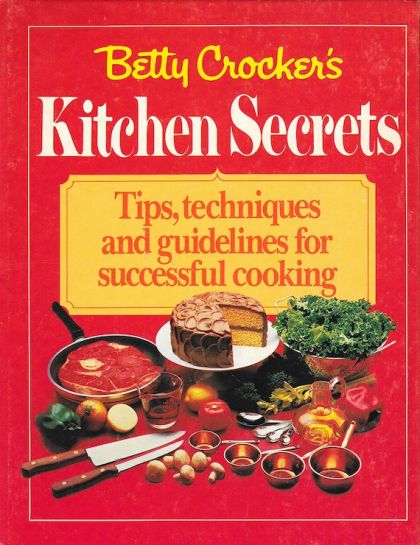 Betty Crocker's Kitchen Secrets