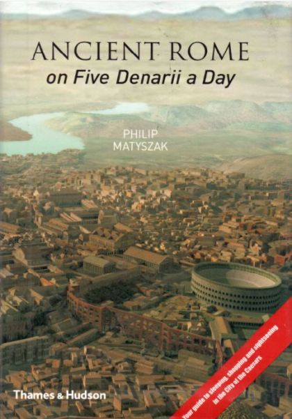 Ancient Rome On Five Denarii A Day