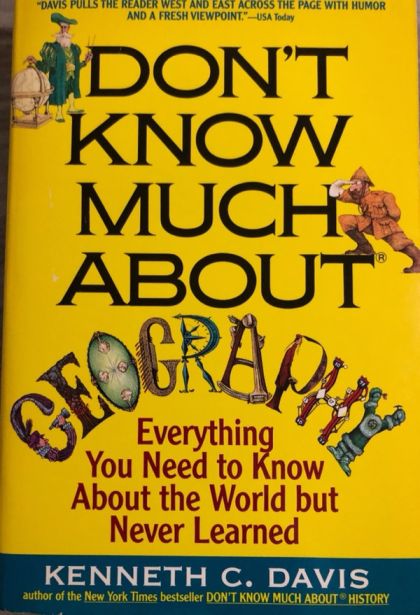 Don't Know Much About Geography - Everything You Need to Know About the World but Never Learned