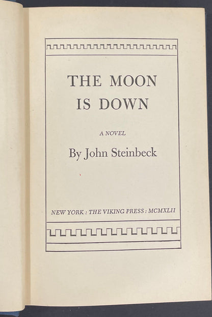 The Moon is Down, by Nobel Prize winning John Steinbeck. first edition, March 1942, Hardcover