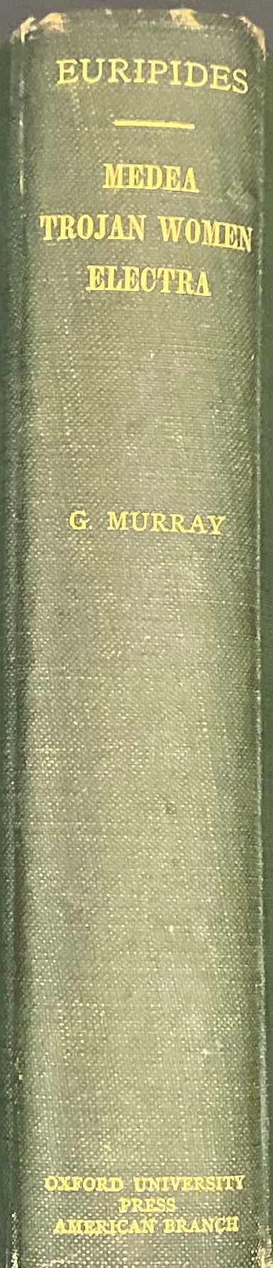 The Medea The Trojan Women The Electra [ Three In One] Hardcover – 1912
