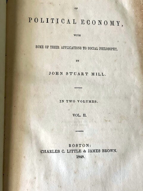 Principles of Political Economy, Volume 2 by John Stuart Mill, 1838. Hardcover. First Edition. Published by Charles C. Little & James Brown