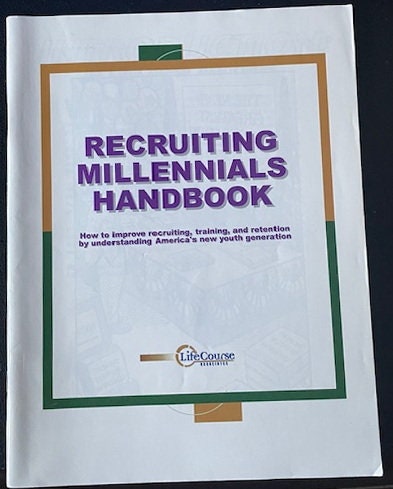 Recruiting Millennials Handbook - Issued to every U.S. Army Recruiter in 2001